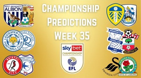 Championship Predictions- Week 35