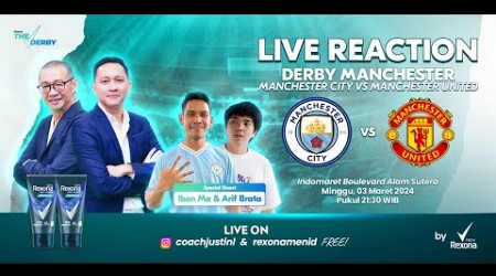 THE DERBY SPECIAL LIVE REACTION #26 EPL : MAN CITY VS MAN UNITED FT. IBEN MA DAN ARIF BRATA