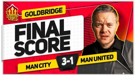 ROBBED! MAN CITY 3-1 MANCHESTER UNITED! GOLDBRIDGE Reaction