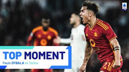 Dybala&#39;s First Roma Hat-Trick | Top Moment | Roma-Torino | Serie A 2023/24