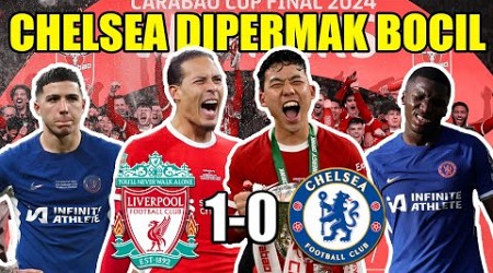 LIVERPOOL JUARA CARABAO CUP 2024! CHELSEA MEMALUKAN WKWK