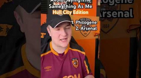 Avoid Saying The Same Thing As Me Hull City Edition #shorts #hcafc #UTT #football #footballquiz