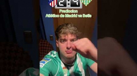 Prediccion Atlético de Madrid vs Betis ⚽️