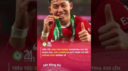 Trêu tức dân văn phòng Argentina, cđv Liverpool tý nhận kết đắng#24hbongda #shorts #24hmedia