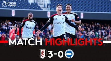 HIGHLIGHTS | Fulham 3-0 Brighton | Convincing Win At The Cottage 