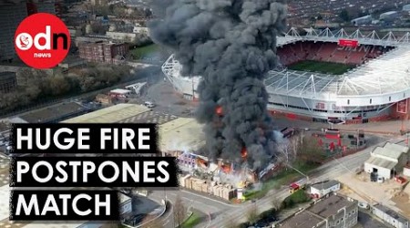 Huge Fire Breaks Out Near Southampton Stadium Cancels Match