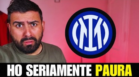 [LO AMMETTO] INTER, HO SERIAMENTE PAURA...