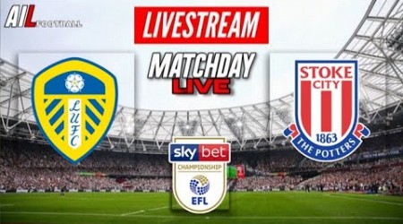 LEEDS UNITED vs STOKE Live Stream Football Match EFL Championship Coverage Free