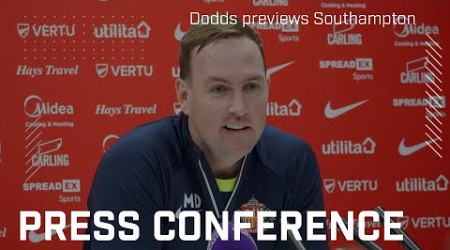 &quot;I believe in the group&quot; | Dodds previews Southampton | Press Conference