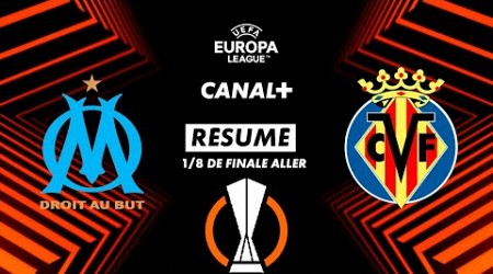 Le résumé de Marseille / Villarreal - Ligue Europa 2023-24 (1/8 de finale aller)