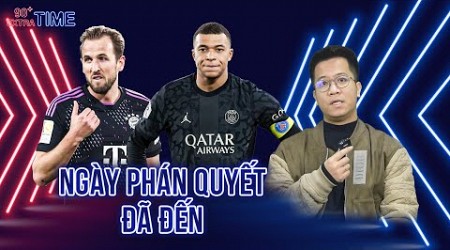 PHÚT BÙ GIỜ: ĐÊM PHÁN QUYẾT CỦA BAYERN, PSG CÓ DÁM ĐỂ MBAPPE DỰ BỊ NỮA KHÔNG?