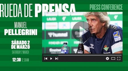 Rueda de prensa de Manuel Pellegrini previa al #AtletiRealBetis ⚽