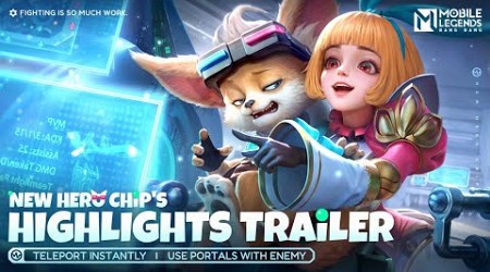 Chip&#39;s Highlights Trailer | Chip | New Hero Cinematic Trailer | Mobile Legends: Bang Bang