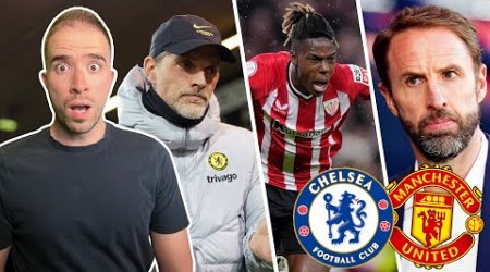 Tuchel Wants Chelsea RETURN?! | Nico Williams To Chelsea? | Man United Considering SOUTHGATE?!