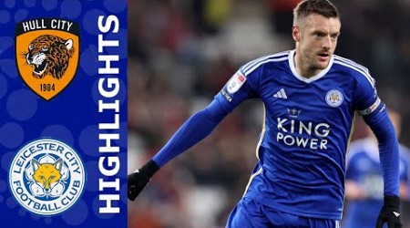 Hull City vs Leicester City 2-2 Highlights | Championship - 2023/2024