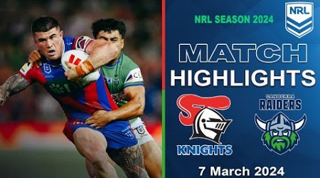 Newcastle Knights v Canberra Raiders | Full Time Highlights Round 1 | NRL 2024