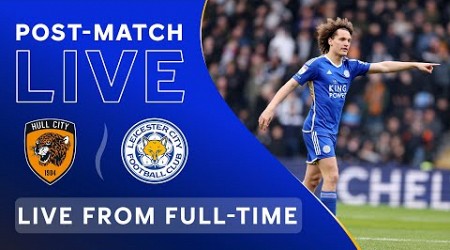 POST-MATCH LIVE! Hull City vs. Leicester City