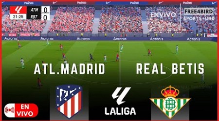 ATL.MADRID VS REAL BETIS EN VIVO | LALIGA 2024 | SIMULACIÓN Y PUNTUACIÓN EN VIVO #laliga