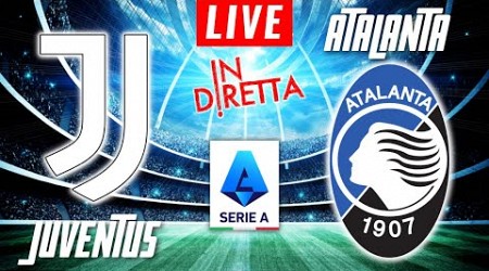 JUVENTUS VS ATALANTA LIVE | ITALIAN SERIE A FOOTBALL MATCH IN DIRETTA | TELECRONACA