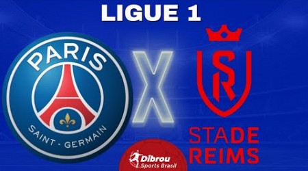 PSG X REIMS AO VIVO | LIGUE 1 - RODADA 25 | NARRAÇÃO