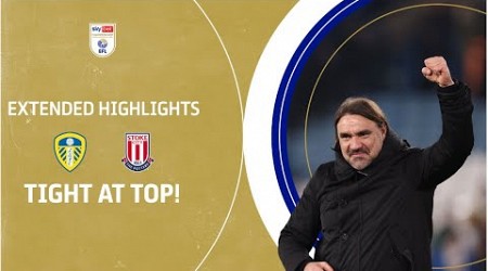 TIGHT AT TOP! | Leeds United v Stoke City extended highlights