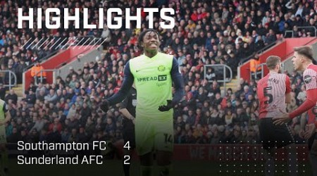 Defeat At St Mary’s | Southampton FC 4 - 2 Sunderland AFC | EFL Championship Highlights