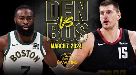 Denver Nuggets vs Boston Celtics Full Game Highlights | March 7, 2024 | FreeDawkins