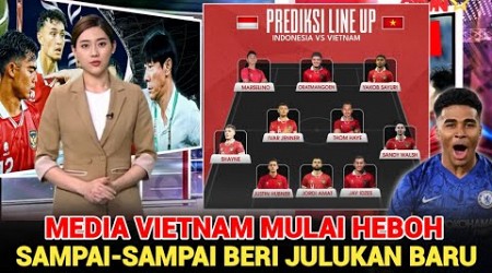 HEBOHKAN MEDIA VIETNAM‼️ Vietnam Beri Julukan Baru Timnas Indosia~Pemain Chelsea Dikejar PSSI