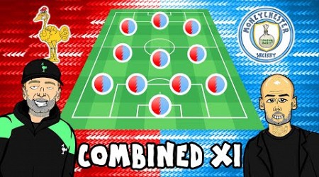 LIVERPOOL vs MAN CITY: Combined XI! (2024)