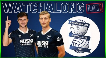 LIVE STREAM WATCHALONG- MILLWALL V BIRMINGHAM CITY #millwall #bfc #livestream #watchalong #efl