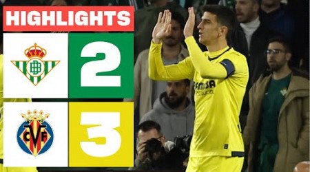 REAL BETIS 2 - 3 VILLARREAL CF | RESUMEN LALIGA EA SPORTS