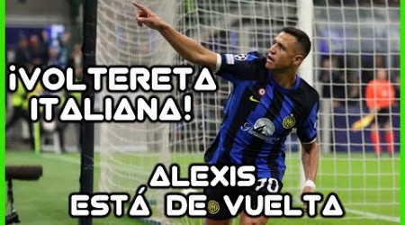 ¡ ALEXIS SÁNCHEZ ESTÁ DE VUELTA ! NIÑO MARAVILLA EN EL INTER DE MILAN