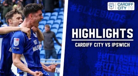 HIGHLIGHTS | CARDIFF CITY vs IPSWICH TOWN