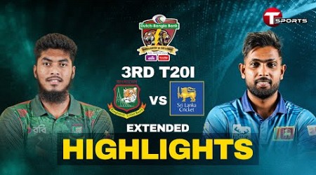 Extended Highlights | Bangladesh vs Sri Lanka | 3rd T20I | T Sports