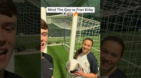 Mind The Gap ft Fran Kirby 