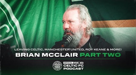 Brian McClair PART TWO on Celtic exit, Manchester United, Eric Cantona ‘kung-fu&#39; &amp; and Class of 92!