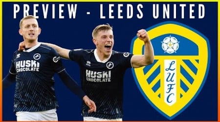 PREVIEW- LEEDS UNITED V MILLWALL “BRING THE FIRE!” #millwall #leedsunited #championship