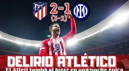 GLORIOSO ATLÉTICO, EL INTER ELIMINADO TRAS UN PARTIDO ÉPICO. HÉROE OBLAK, CHAMPIONS LEAGUE