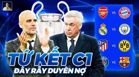 BỐC THĂM TỨ KẾT CHAMPIONS LEAGUE: MAN CITY LẠI GẶP REAL MADRID, DUYÊN NỢ ARSENAL - BAYERN MUNICH