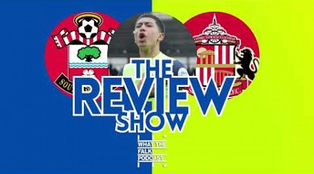 Southampton 4-2 Sunderland | EFL Championship Review - What The Falk Podcast