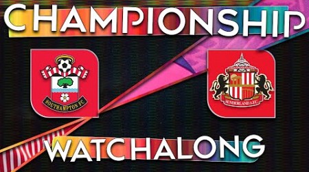 The Southampton vs Sunderland Watch Along