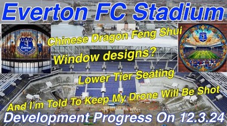 NEW Everton FC Stadium on 12.3.24.Chinese Dragon Spirits? Lower Tier Seats.. Stained Windows?