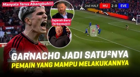 Cetak Sejarah Diluar Nalar!!! Inilah Rekor Yang Baru Saja Dibikin Garnacho Usai Menang Lawan Everton