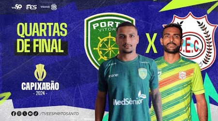 Capixabão Série A 2024 - Quartas | Porto Vitória F.C. x A. Jaguaré E.C. | 15/03/2024 | 15h30