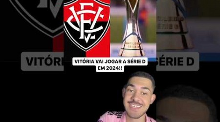 VITÓRIA VAI JOGAR A SÉRIE D e A AO MESMO TEMPO EM 2024