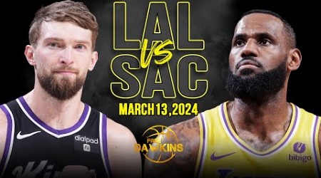 Los Angeles Lakers vs Sacramento Kings Full Game Highlights | March 13, 2024 | FreeDawkins