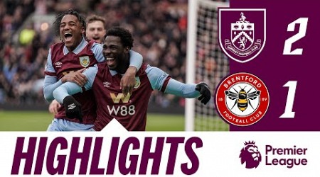 Bruun Larsen &amp; Fofana Strikes Down 10-Man Bees | HIGHLIGHTS | Burnley 2-1 Brentford