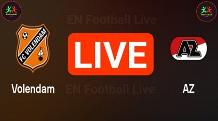 AZ Alkmaar vs Volendam live match Eredivisie R-26 | Volendam vs AZ Alkmaar live match score updates