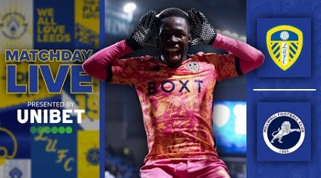 Matchday Live | Leeds United v Millwall | EFL Championship