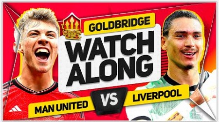 MANCHESTER UNITED vs LIVERPOOL Live with MARK GOLDBRIDGE